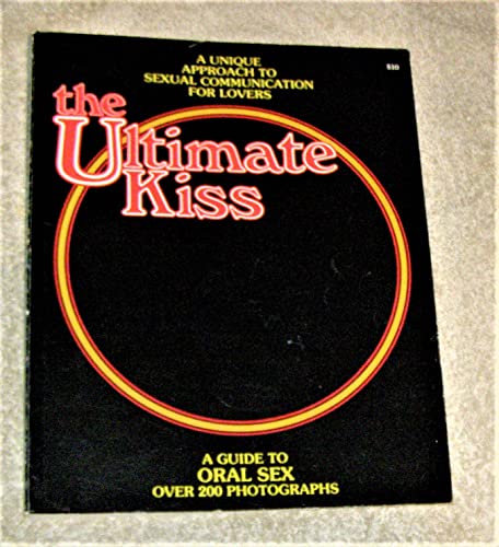 9780917181177 The Ultimate Kiss Oral Lovemaking, A Sensual Guide for