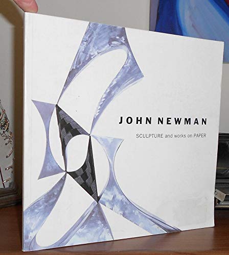 Imagen de archivo de John Newman: Sculpture and Works on Paper a la venta por ANARTIST
