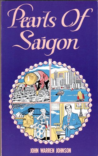 Imagen de archivo de Pearls of Saigon: A Novel Set in the Far East a la venta por Wonder Book