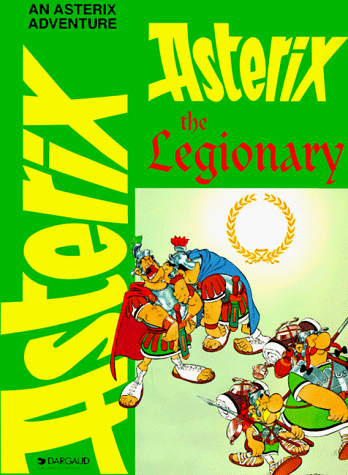 Imagen de archivo de Asterix the Legionary (Adventures of Asterix) a la venta por HPB-Ruby