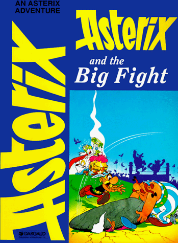 9780917201585: Asterix and the Big Fight