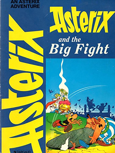 Stock image for Asterix and the Big Fight (Adventures of Asterix) for sale by Midtown Scholar Bookstore