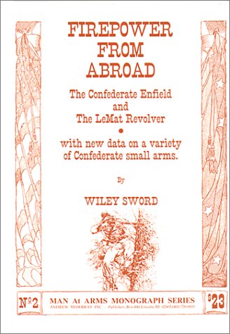 9780917218231: Firepower from Abroad No 2: The Confederate Enfield and the Lemat Revolver