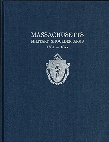 Massachusetts Military Shoulder Arms 1784-1877.