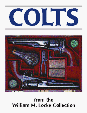 9780917218712: Colts from the William M. Locke Collection