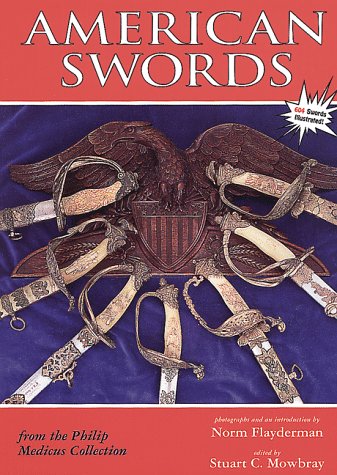 American Swords From The Philip Medicus Collection: 2nd Ed.