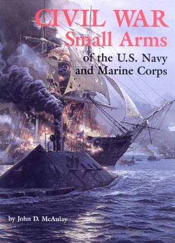 Stock image for Civil War Small Arms of the U.S. Navy and Marine Corps for sale by Half Price Books Inc.