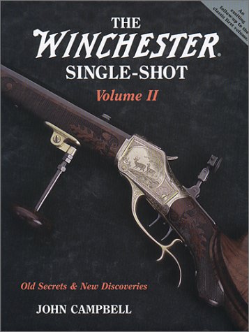 Stock image for The Winchester Single-Shot, Vol. 2: Old Secrets and New Discoveries for sale by Front Cover Books
