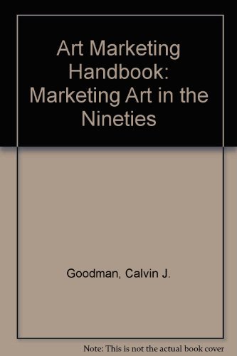 Beispielbild fr Art Marketing Handbook: Marketing Art in the Nineties zum Verkauf von ThriftBooks-Atlanta
