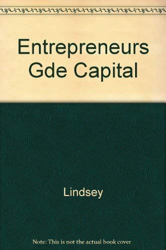 9780917253348: The Entrepreneur's Guide to Capital: The Techniques for Capitalizing and Refinancing New and Growing Businesses