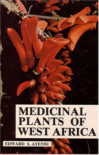 Medicinal Plants of West Africa (9780917256073) by Ayensu, Edward S.