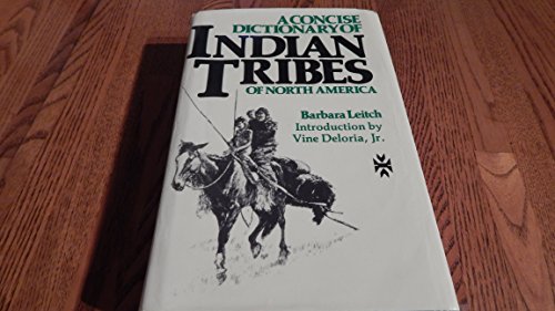 Stock image for A Concise Dictionary of Indian Tribes of North America for sale by ThriftBooks-Dallas