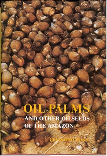 Beispielbild fr Oil palms and other oil seeds of th4e Amazon zum Verkauf von Acanthophyllum Books