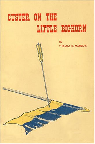 Beispielbild fr Custer on the Little Bighorn zum Verkauf von Nealsbooks