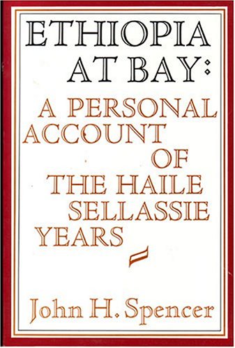 9780917256363: Ethiopia at Bay: A Personal Account of the Haile Sellassie Years