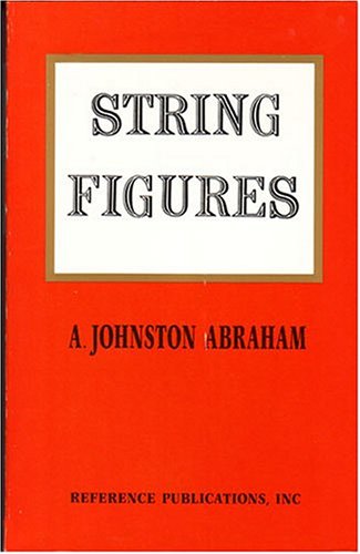 Stock image for STRING FIGURES (The Folk Games Series: No. 2) for sale by David H. Gerber Books (gerberbooks)