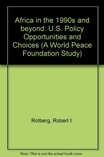 Stock image for Africa in the 1990s and Beyond: U.S. Policy Opportunities and Choices for sale by Dunaway Books