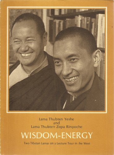 Beispielbild fr Wisdom-energy: Two Tibetan lamas on a lecture tour in the West (Publications for wisdom culture) zum Verkauf von Books From California