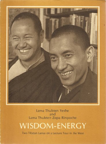 Imagen de archivo de Wisdom-energy: Two Tibetan lamas on a lecture tour in the West (Publications for wisdom culture) a la venta por Books From California