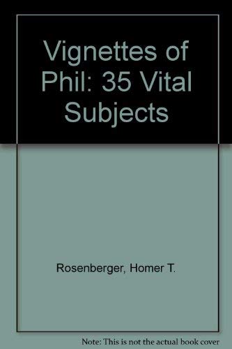 Stock image for VIGNETTES OF PHILOSOPHY: THIRTY FIVE VITAL SUBJECTS for sale by Zane W. Gray, BOOKSELLERS