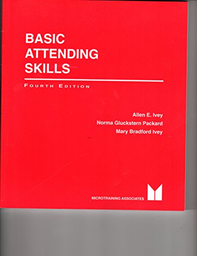 Basic Attending Skills, 3rd Edition (9780917276019) by Allen E. Ivey; Norma B. Gluckstern; Mary Bradford Ivey