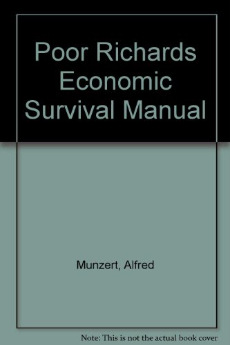 Imagen de archivo de Poor Richards Economic Survival Manual a la venta por Wonder Book