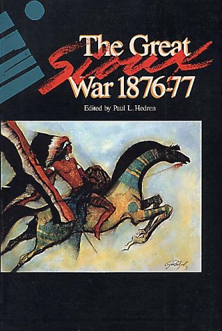 GREAT SIOUX WAR 1876-77 The Best from Montana The Magazine of Western History