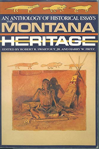 Beispielbild fr The Montana Heritage: An Anthology of Historical Essays zum Verkauf von ThriftBooks-Dallas