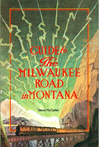 Beispielbild fr Guide to the Milwaukee Road in Montana zum Verkauf von Vashon Island Books