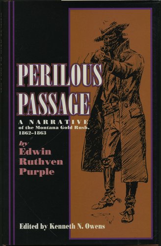 9780917298356: Perilous Passage: A Narrative of the Montana Gold Rush, 1862-1863
