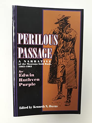 9780917298370: Perilous Passage (pb): A Narrative of the Montana Gold Rush, 1862-1863