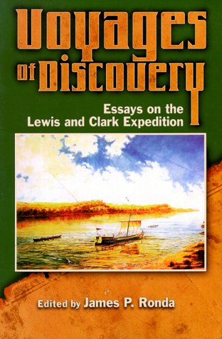 Beispielbild fr Voyages of Discovery -- Essays on the Lewis and Clark Expedition zum Verkauf von gigabooks
