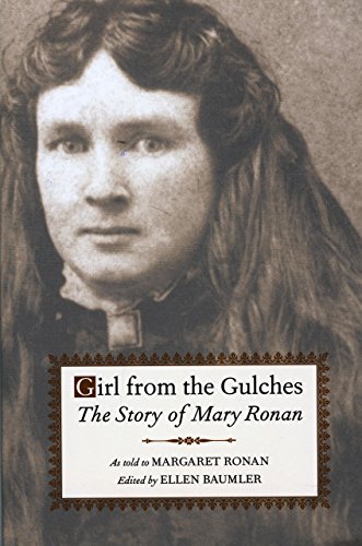 Girl from the Gulches: The Story of Mary Ronan (9780917298974) by Baumler, Ellen