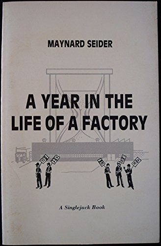 Year in the Life of a Factory - Maynard Seider