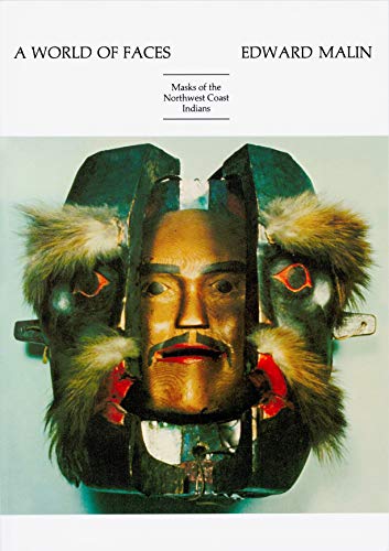 9780917304057: A World of Faces: Masks of the Northwest Coast Indians