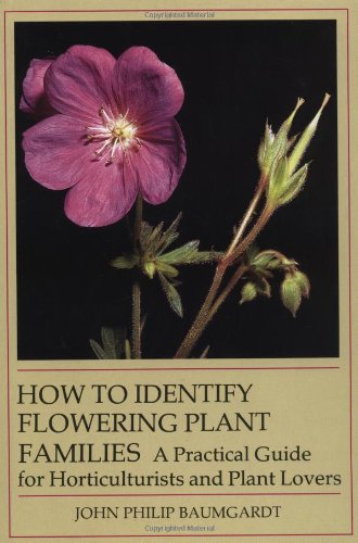 Imagen de archivo de How to Identify Flowering Plant Families: A Practical Guide for Horticulturist and Plant Lover a la venta por Books of the Smoky Mountains