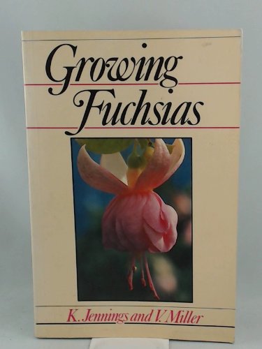 9780917304453: Growing Fuchsias