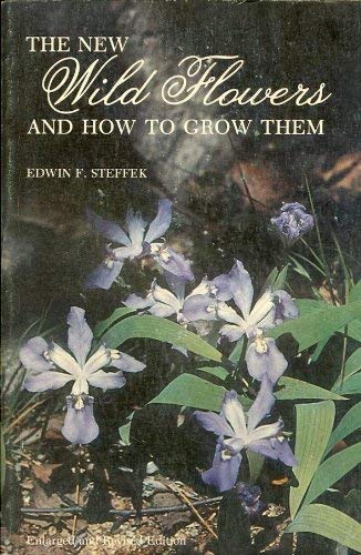 The New Wild flowers and How to Grow Them