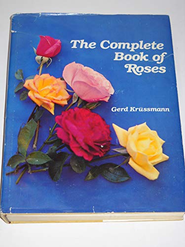 Stock image for The Complete Book of Roses for sale by Better World Books
