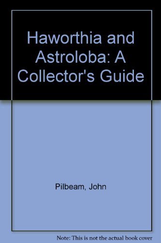 9780917304651: Haworthia and Astroloba: A Collector's Guide