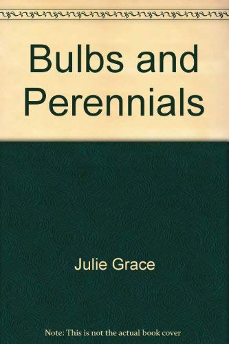 Stock image for Bulbs and Perennials for sale by Solomon's Mine Books
