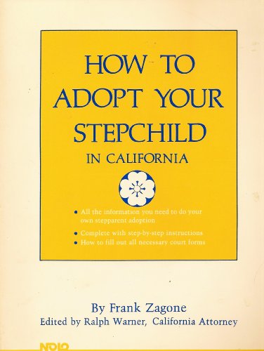 How to adopt your stepchild in California (9780917316784) by Zagone, Frank