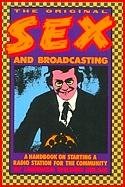 9780917320019: Original Sex and Broadcasting: A Handbook on Starting a Radio Station for the Community