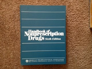 Handbook of Nonprescription Drugs. Sixth (6th) Edition.