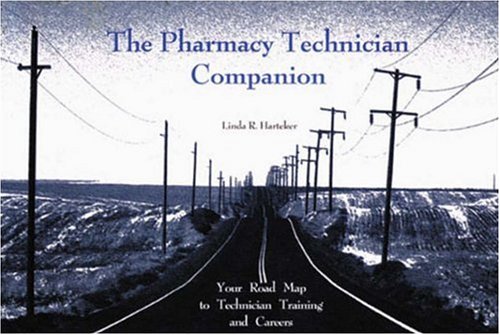 9780917330872: The Pharmacy Technician Companion: Your Road Map to Technician Training and Careers