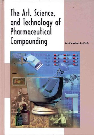 Stock image for The Art, Science, and Technology of Pharmaceutical Compounding for sale by HPB-Red