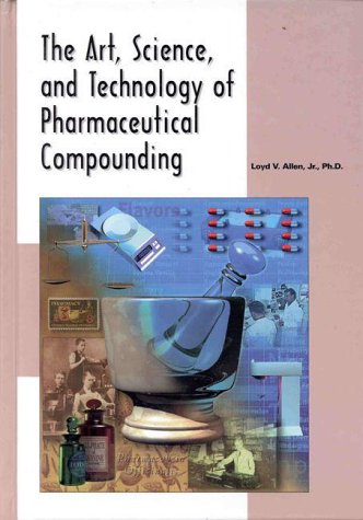 9780917330889: The Art, Science, and Technology of Pharmaceutical Compounding