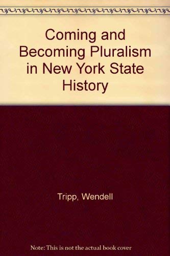 Coming and Becoming Pluralism in New York State History