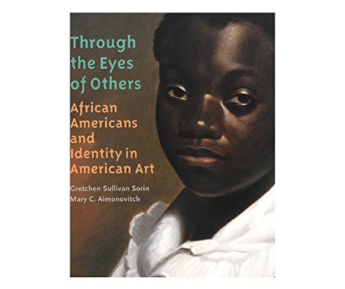Imagen de archivo de Through The Eyes Of Others African Americans And Identity In American Art a la venta por Willis Monie-Books, ABAA
