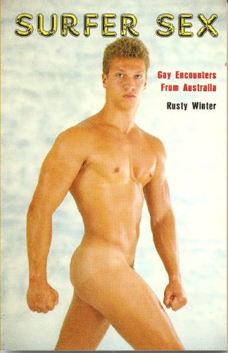 Stock image for Surfer Sex: True Gay Encounters from Australia for sale by Tim's Used Books  Provincetown Mass.